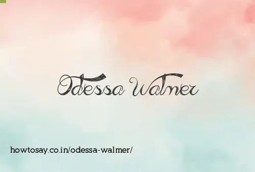 Odessa Walmer