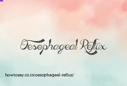 Oesophageal Reflux
