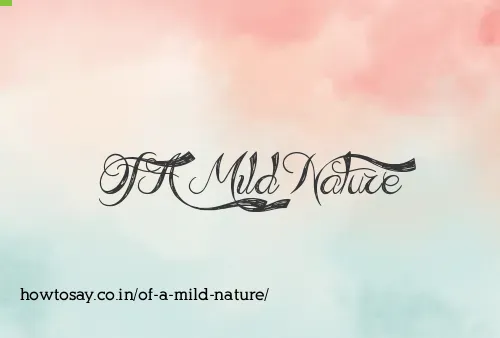 Of A Mild Nature