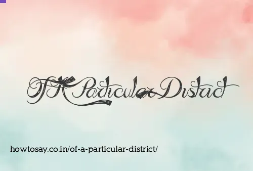 Of A Particular District