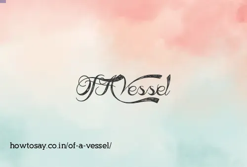 Of A Vessel