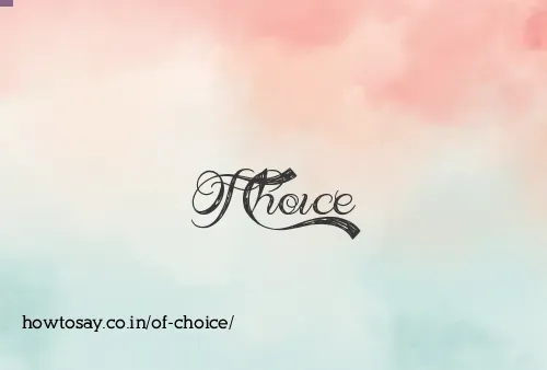 Of Choice