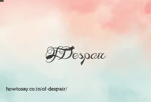 Of Despair