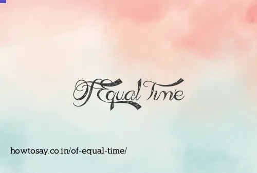 Of Equal Time