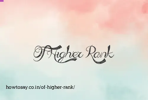 Of Higher Rank