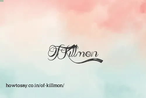 Of Killmon