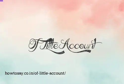 Of Little Account