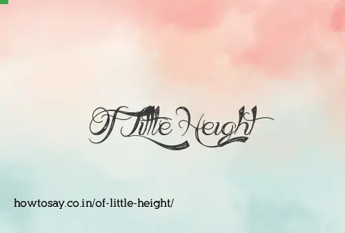 Of Little Height