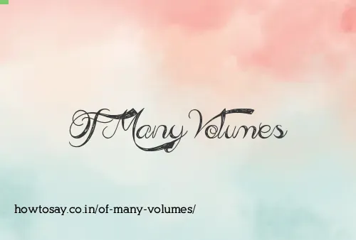 Of Many Volumes