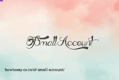Of Small Account