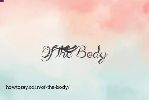 Of The Body