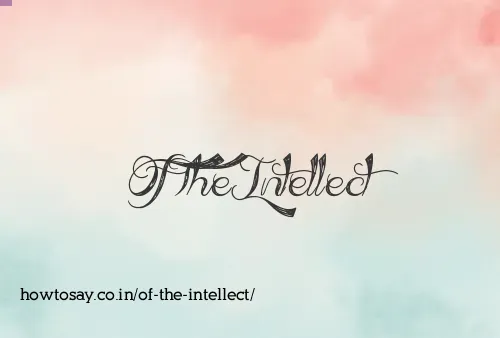 Of The Intellect