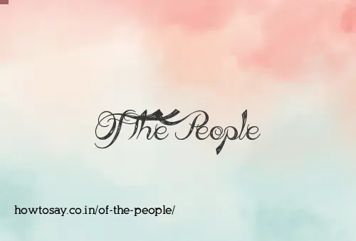 Of The People