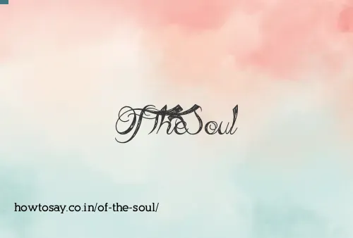 Of The Soul