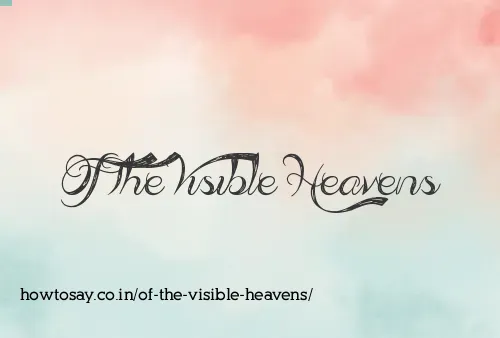 Of The Visible Heavens