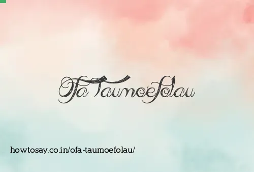 Ofa Taumoefolau