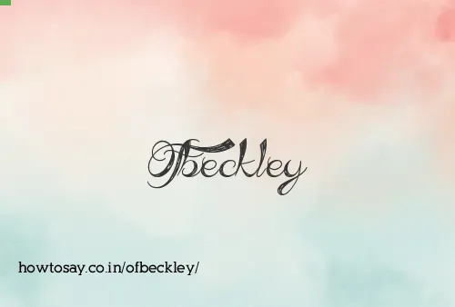 Ofbeckley