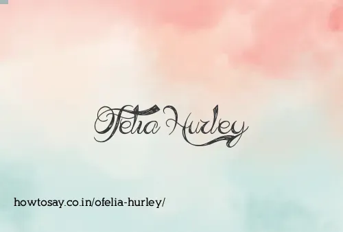 Ofelia Hurley
