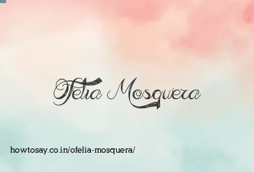 Ofelia Mosquera