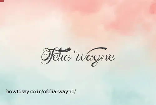 Ofelia Wayne