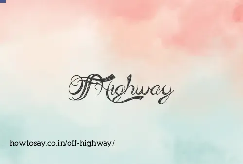 Off Highway