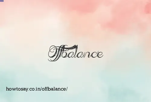 Offbalance
