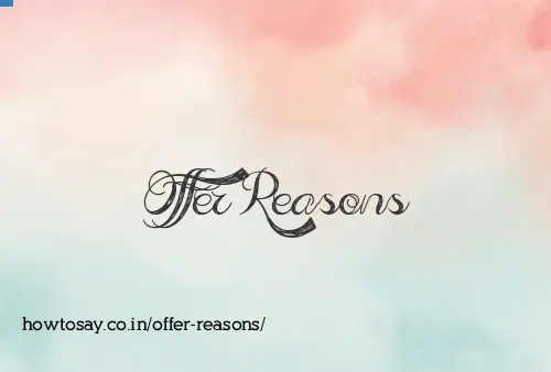 Offer Reasons