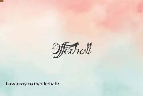 Offerhall