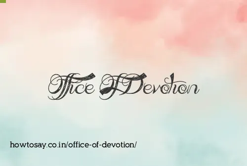 Office Of Devotion