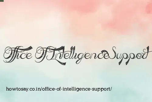 Office Of Intelligence Support