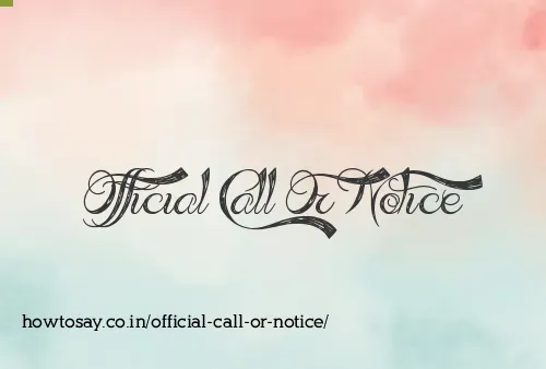Official Call Or Notice