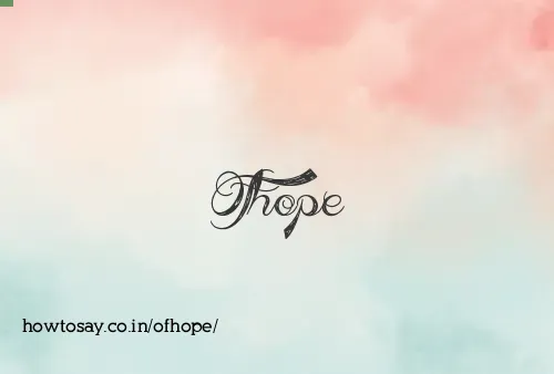 Ofhope