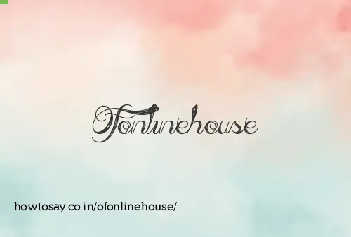 Ofonlinehouse