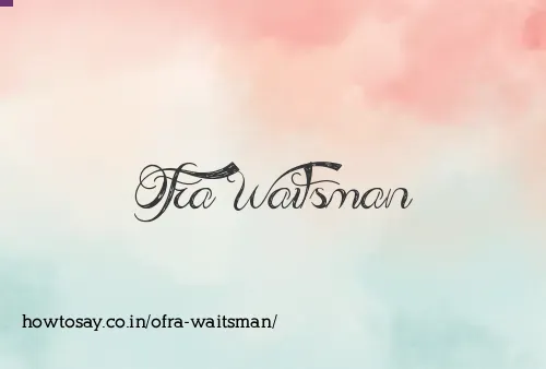 Ofra Waitsman