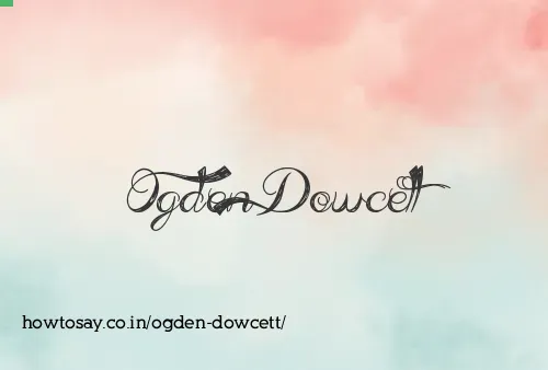 Ogden Dowcett