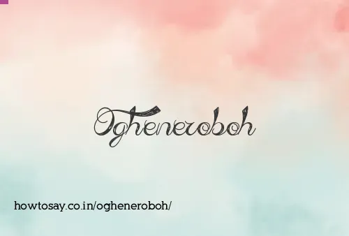 Ogheneroboh