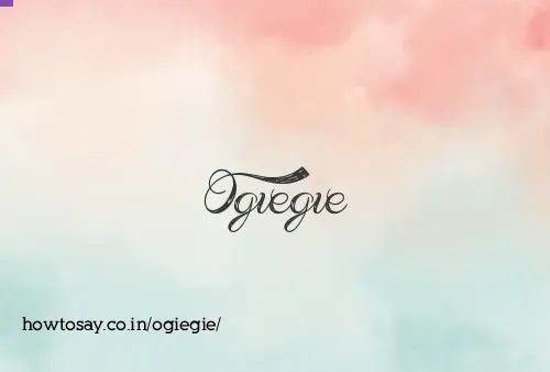 Ogiegie