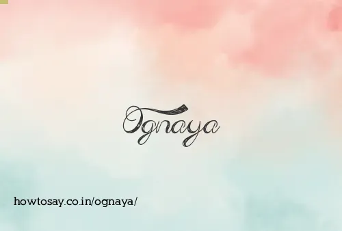 Ognaya