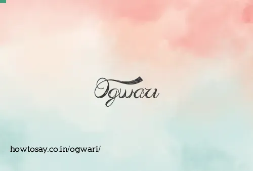 Ogwari