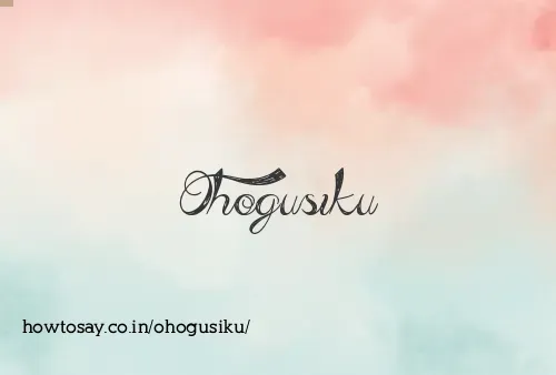Ohogusiku