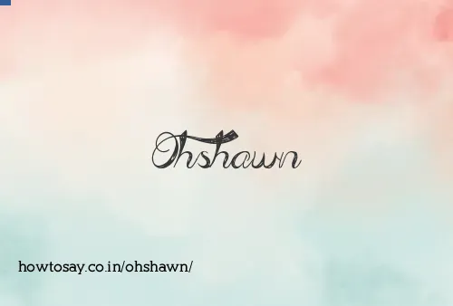 Ohshawn