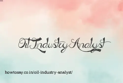 Oil Industry Analyst