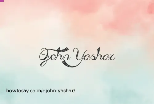 Ojohn Yashar