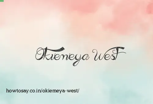 Okiemeya West