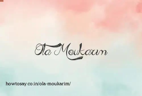 Ola Moukarim