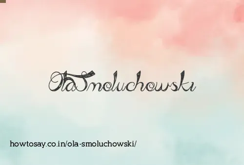 Ola Smoluchowski