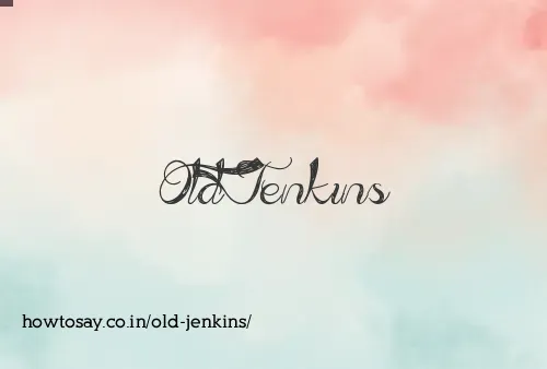 Old Jenkins