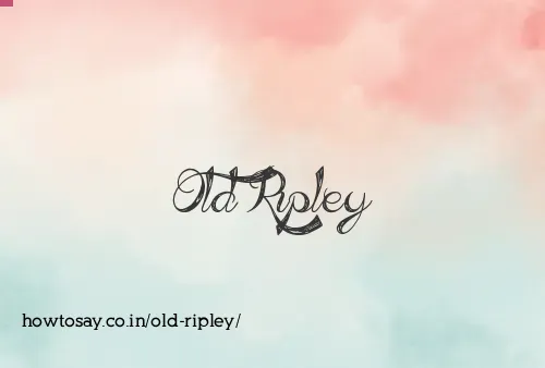 Old Ripley