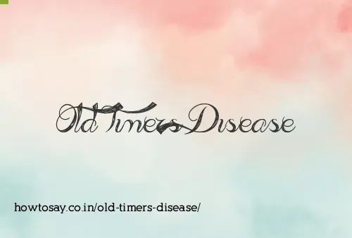 Old Timers Disease