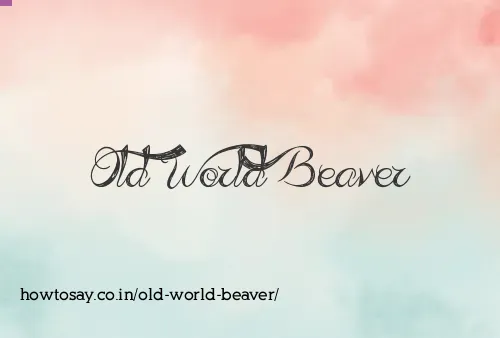 Old World Beaver